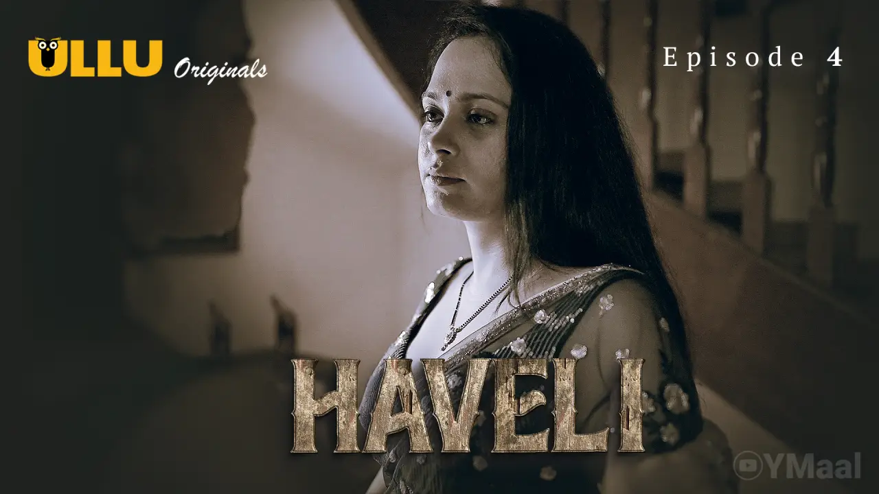 Haveli Episode 4