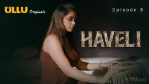 Haveli Episode 5