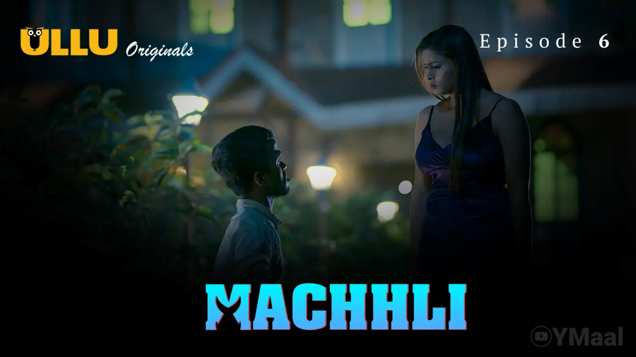 Machhli Episode 6