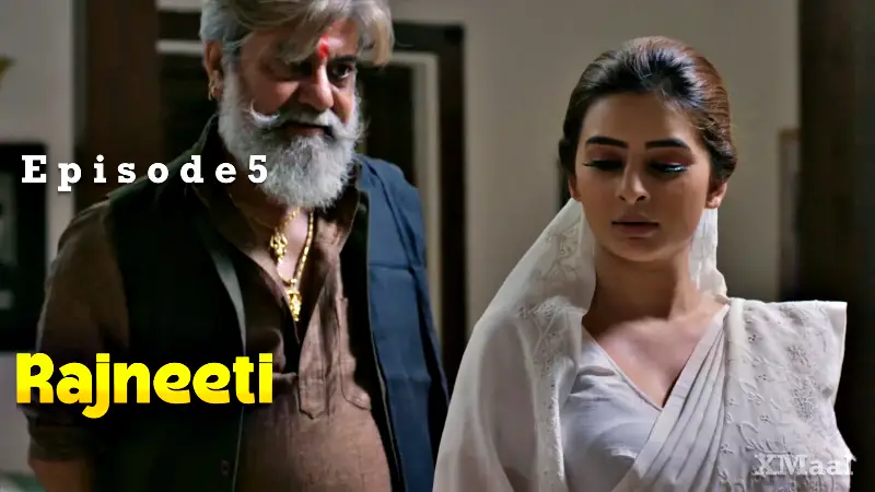 Rajneeti Episode 5