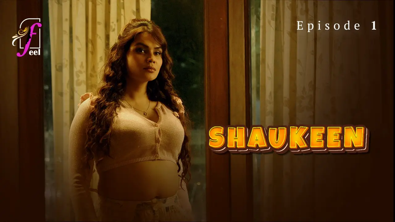 Shaukeen Episode 1